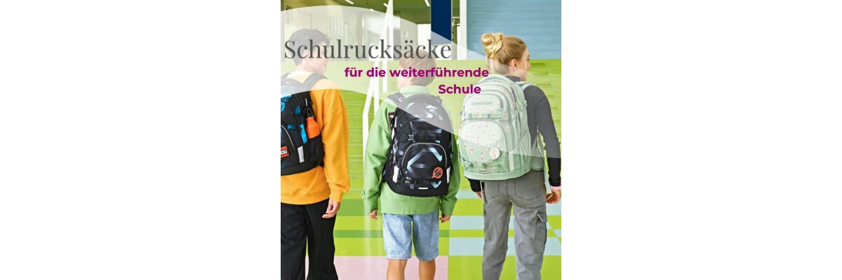 Alle Schulrucksäcke weiterführende Schule